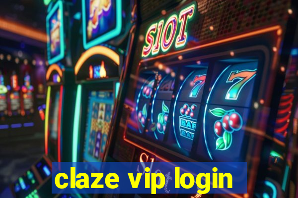 claze vip login